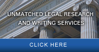 Unmatched Legal Research and Writing Services